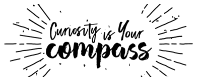 curiosity is your compass